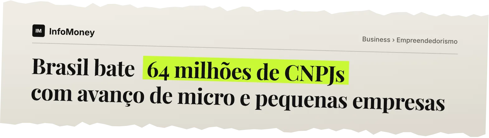 Manchete do InfoMoney: Brasil bate 64 milhões de CNPJs com avanço de micro e pequenas empresas