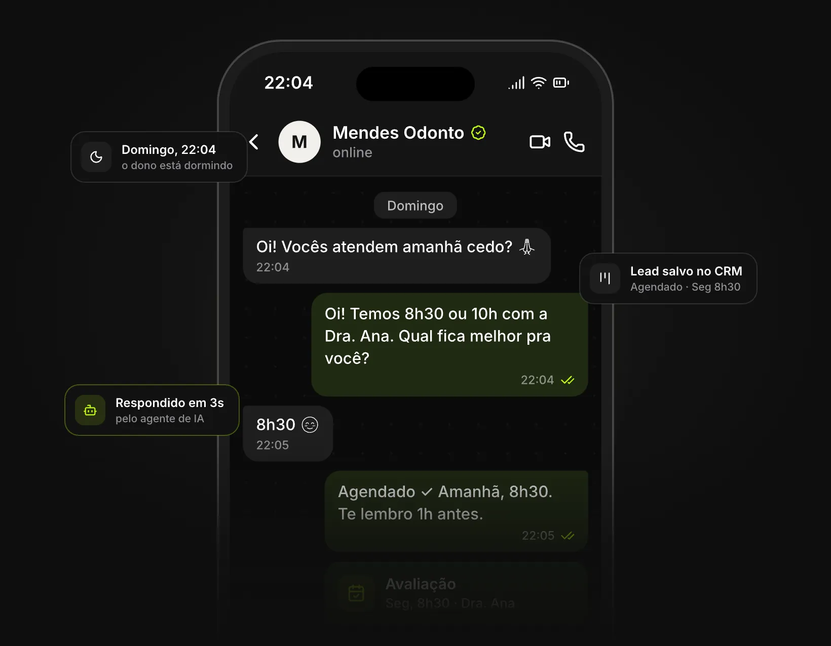 Conversa no WhatsApp às 22h de domingo: o agente responde em 3 segundos, agenda a consulta e salva o lead no CRM.